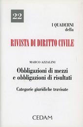 Obbligazioni di mezzi e obbligazioni di risultati. Categorie giuridiche travisate