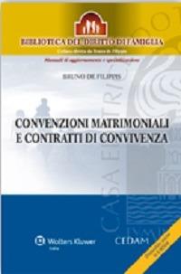 Convenzioni matrimoniali e contratti di convivenza - Bruno De Filippis - Libro CEDAM 2014, Biblioteca del diritto di famiglia | Libraccio.it