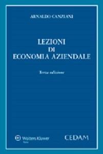 Lezioni di economia aziendale - Arnaldo Canziani - Libro CEDAM 2014 | Libraccio.it