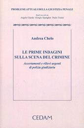 Le prime indagini sulla scena del crimine. Accertamenti e rilievi urgenti di polizia giudiziaria