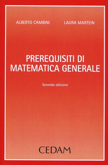 Prerequisiti di matematica generale - Alberto Cambini, Laura Martein - Libro CEDAM 2013 | Libraccio.it