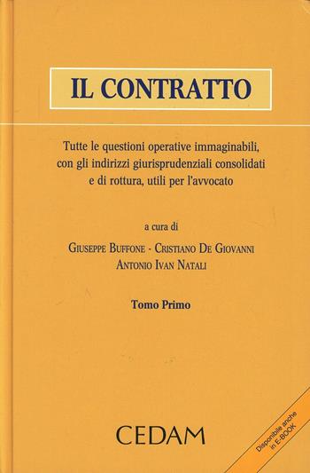 Il contratto. Tutte le questioni operative immaginabili, con gli indirizzo giurisprudenziali consolidati e di rottura utili per l'avvocato  - Libro CEDAM 2013 | Libraccio.it