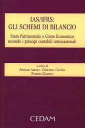 IAS/ISRS. Gli schemi di bilancio. Stato patrimoniale e conto economico secondo i principi contabili internazionali