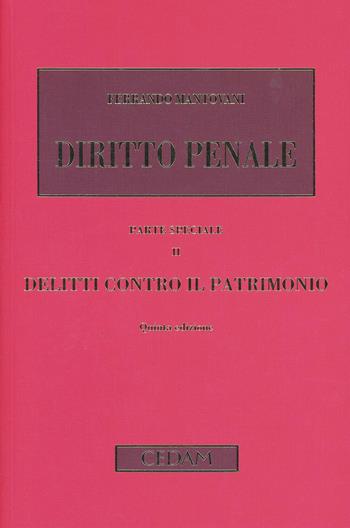 Diritto penale. Parte speciale. Vol. 2: Delitti contro il patrimonio - Ferrando Mantovani - Libro CEDAM 2014 | Libraccio.it