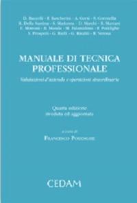 Manuale di tecnica professionale. Valutazione d'azienda, operazione straordinarie  - Libro CEDAM 2014 | Libraccio.it