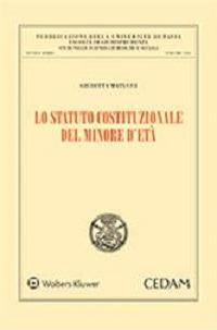 Lo statuto costituzionale del minore d'età - Giuditta Matucci - Libro CEDAM 2015 | Libraccio.it