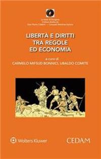 Libertà e diritto tra regole ed economia  - Libro CEDAM 2015, La testa di Gorgone | Libraccio.it