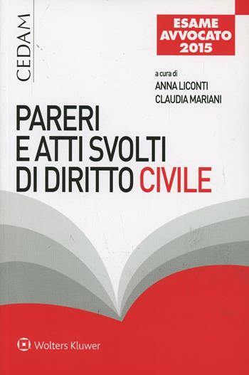 Pareri e atti svolti di diritto civile. Per l'esame di avvocato  - Libro CEDAM 2015 | Libraccio.it