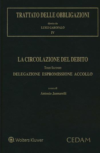 Trattato delle obbligazioni. La circolazione del debito. Vol. 2: Delegazione espromissione accollo  - Libro CEDAM 2016 | Libraccio.it