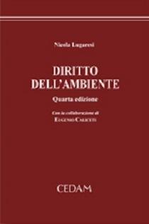 Diritto dell'ambiente - Nicola Lugaresi - Libro CEDAM 2015 | Libraccio.it