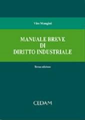 Manuale breve di diritto industriale. Concorrenza e proprietà intellettuale