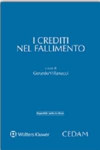 I crediti nel fallimento  - Libro CEDAM 2015 | Libraccio.it