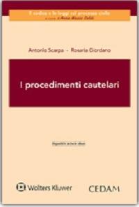 Procedimenti cautelari - Antonio Scarpa, Rosanna Giordano - Libro CEDAM 2015, Il codice e le leggi sul processo civile | Libraccio.it