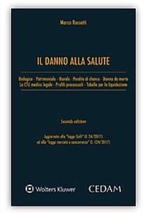 Il danno alla salute - Marco Rossetti - Libro CEDAM 2017 | Libraccio.it