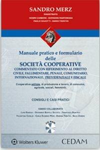 Manuale pratico e formulario delle società cooperative. Con CD-ROM - Sandro Merz - Libro CEDAM 2016 | Libraccio.it