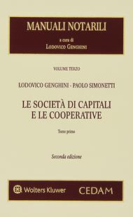 Le società di capitali e le cooperative - Lodovico Genghini, Paolo Simonetti - Libro CEDAM 2015, Manuali notarili | Libraccio.it