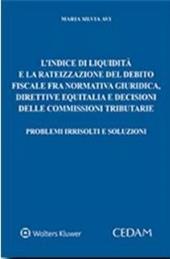 L'indice di liquidità e la rateizzazione del debito fiscale fra normativa giuridica, direttive Equitalia e decisioni delle commissioni tributarie