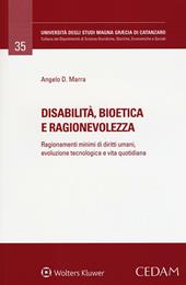 Disabilità, bioetica e ragionevolezza. Ragionamenti minimi di diritti umani, evoluzione tecnologica e vita quotidiana