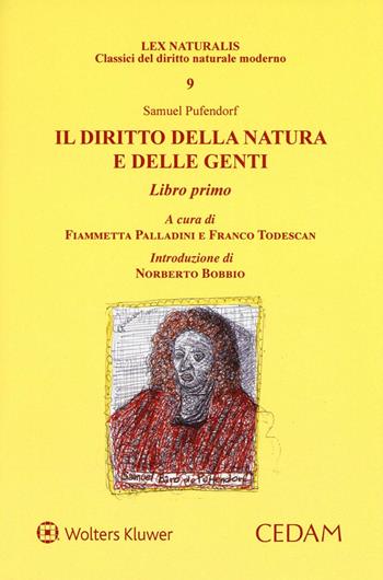 Il diritto della natura e delle genti. Libro primo - Samuel Pufendorf - Libro CEDAM 2016, Lex naturalis. Classici diritto nat. mod. | Libraccio.it