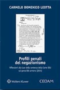 Profili penali del negazionismo - Carmelo D. Leotta - Libro CEDAM 2016 | Libraccio.it
