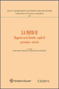 La MIFID 2. Rapporti con la clientela. Regole di governance. Mercati  - Libro CEDAM 2016, Saggi e monografie diritto dell'economia | Libraccio.it