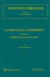 Trattato delle obbligazioni. La struttura e l'adempimento. Vol. 4: Correttezza e buona fede