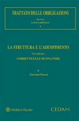 Trattato delle obbligazioni. La struttura e l'adempimento. Vol. 4: Correttezza e buona fede - Giovanni Finazzi - Libro CEDAM 2018 | Libraccio.it