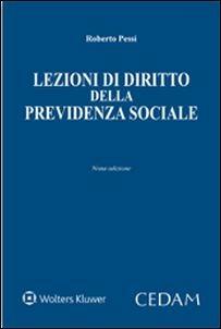 Lezioni di diritto della previdenza sociale - Roberto Pessi - Libro CEDAM 2016 | Libraccio.it