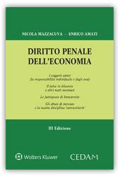 Diritto penale dell'economia - Nicola Mazzacuva, Enrico Amati - Libro CEDAM 2016 | Libraccio.it