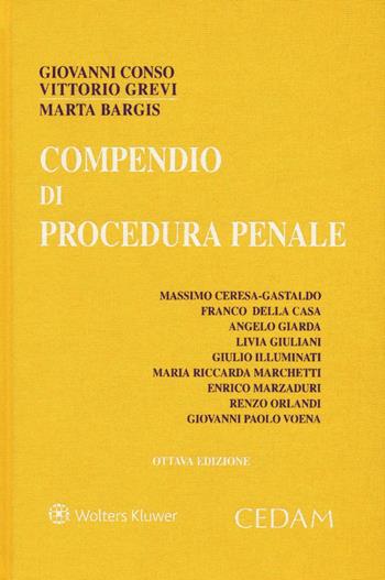 Compendio di procedura penale - Giovanni Conso, Vittorio Grevi, Marta Bargis - Libro CEDAM 2016 | Libraccio.it