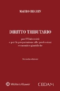 Diritto tributario. Per l'Università e per la preparazione alla professioni economico-giuridiche - Mauro Beghin - Libro CEDAM 2015 | Libraccio.it