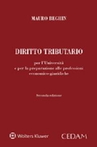 Diritto tributario. Per l'Università e per la preparazione alla professioni economico-giuridiche - Mauro Beghin - Libro CEDAM 2015 | Libraccio.it