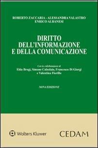 Diritto dell'informaizone e della comunicazione - Roberto Zaccaria, Alessandra Valastro, Enrico Albanesi - Libro CEDAM 2016 | Libraccio.it