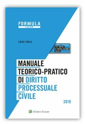 Manuale teorico-pratico di diritto processuale civile. Con espansione online - Luigi Viola - Libro CEDAM 2018, Formula | Libraccio.it