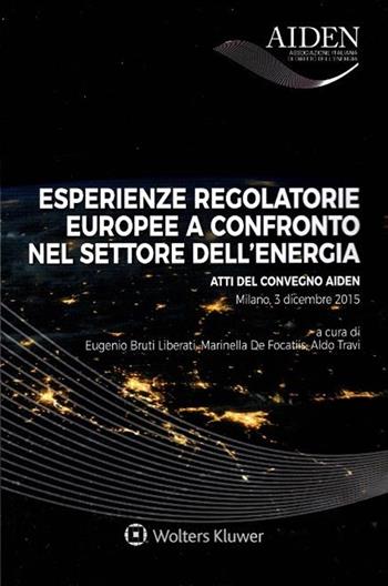 Esperienze regolatorie europee a confronto nel settore dell'energia - Prati, Eugenio Bruti Liberati, Marinella De Focatiis - Libro CEDAM 2017 | Libraccio.it