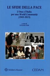 Sfide della pace. L'ONU e l'Italia per una world community (1945-2015)