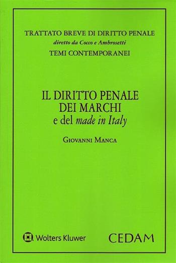 Diritto penale dei marchi e del made in Italy - Manca - Libro CEDAM 2017 | Libraccio.it