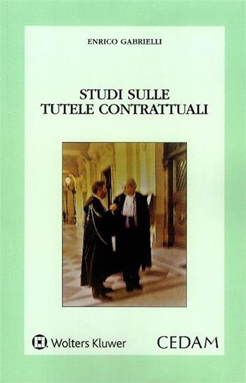 Studi sulle tutele contrattuali - Enrico Gabrielli - Libro CEDAM 2017 | Libraccio.it