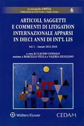 Articoli, saggetti e commenti di litigation internazionale apparsi in dieci anni di «Int’l Lis»