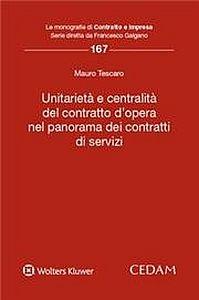 Contratto d'opera nel panorama dei contratti di servizi - Mauro Tescaro - Libro CEDAM 2017, Le monografie di Contratto e impresa | Libraccio.it