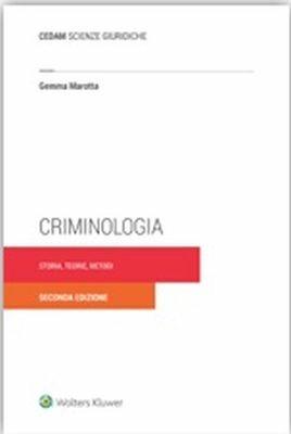 Criminologia. Storia, teorie, metodi - Gemma Marotta - Libro CEDAM 2017 | Libraccio.it