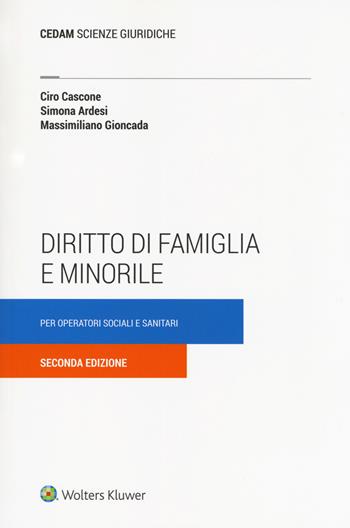 Diritto di famiglia e minorile per operatori sociali e sanitari - Ciro Cascone, Simona Ardesi, Massimiliano Gioncada - Libro CEDAM 2017 | Libraccio.it