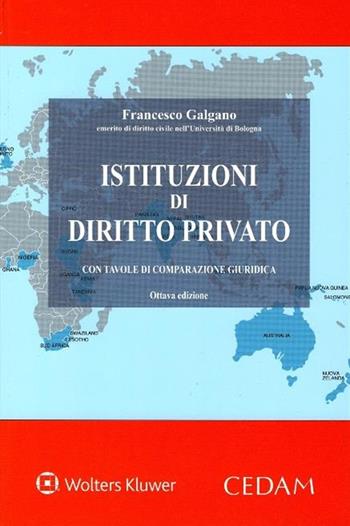 Istituzioni di diritto privato. Con tavole di comparazione giuridica - Francesco Galgano - Libro CEDAM 2017 | Libraccio.it