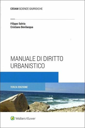 Manuale di diritto urbanistico - Filippo Salvia, Cristiano Bevilacqua - Libro CEDAM 2017 | Libraccio.it
