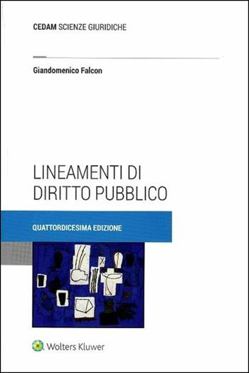 Lineamenti di diritto pubblico - Giandomenico Falcon - Libro CEDAM 2017 | Libraccio.it