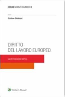 Diritto del lavoro europeo. Una introduzione critica - Stefano Giubboni - Libro CEDAM 2017 | Libraccio.it