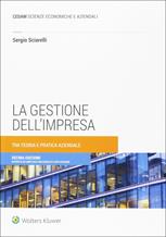La gestione dell'impresa. Tra teoria e pratica aziendale - Sergio Sciarelli - Libro CEDAM 2017 | Libraccio.it