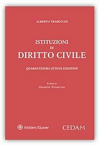 Istituzioni di diritto civile - Alberto Trabucchi - Libro CEDAM 2017 | Libraccio.it