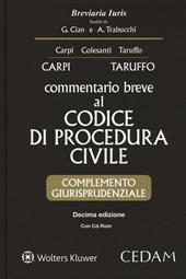 Commentario breve al codice di procedura civile. Complemento giurisprudenziale. Con CD-ROM