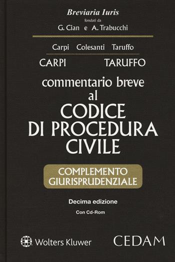 Commentario breve al codice di procedura civile. Complemento giurisprudenziale. Con CD-ROM - Federico Carpi, Michele Taruffo - Libro CEDAM 2017, Breviaria iuris | Libraccio.it